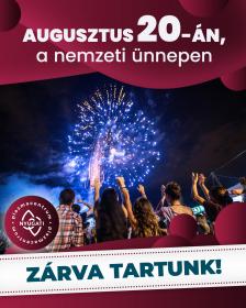 Augusztus 20-án, a nemzeti ünnepen zárva tartunk!