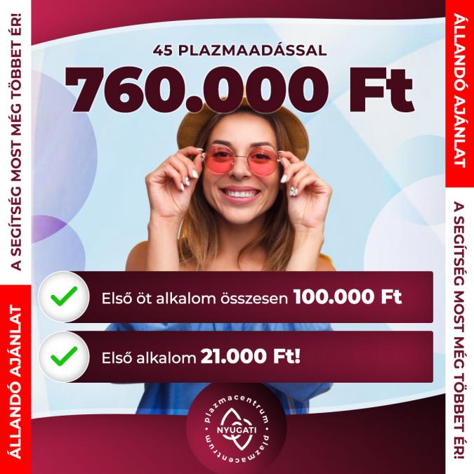 45 plazmaadással 760.000 Ft
