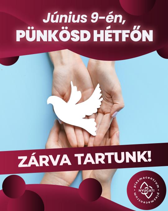 Pünkösd hétfőn zárva tartunk!