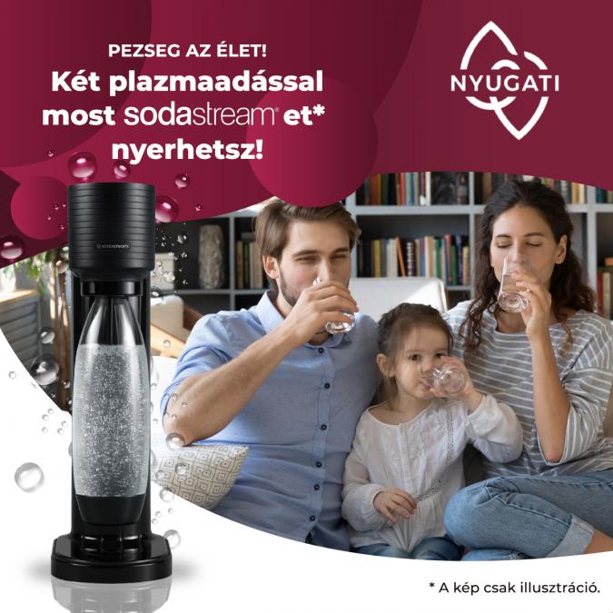 Pezseg az élet! Két plazmaadással most Sodastreamet nyerhetsz!