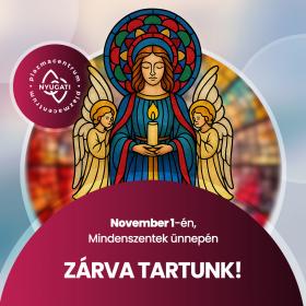 November 1-én, Mindenszentek ünnepén zárva tartunk!
